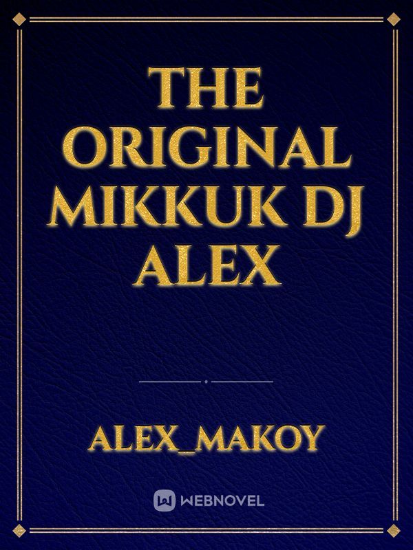The original mikkuk dj alex Book