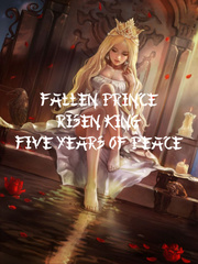 Fallen Prince, Risen King-Five Years of Peace Book