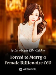 Forced to Marry a Female Billionaire CEO Book