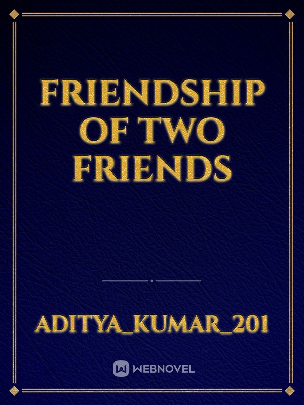 Friendship Of Two Friends Book