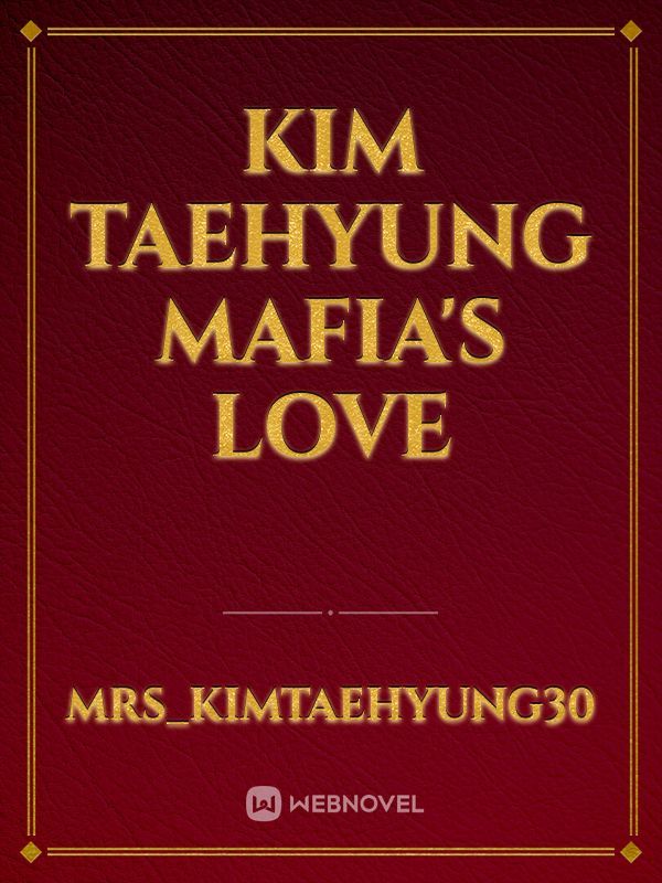 Kim Taehyung Mafia's Love