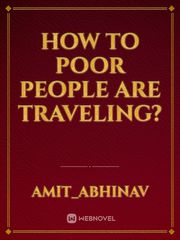 How to poor people are traveling? Book