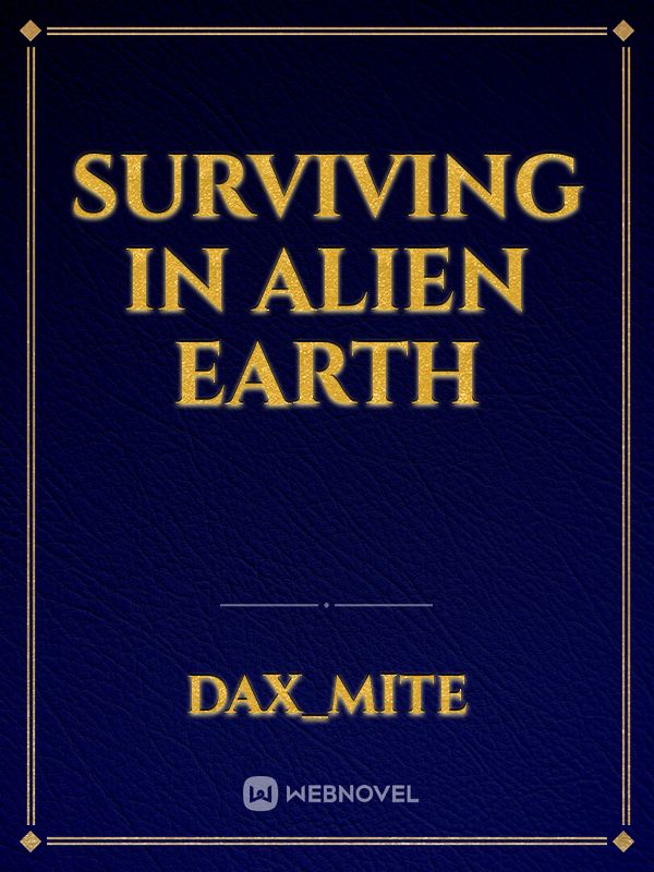 Surviving In Alien Earth Book