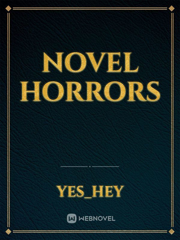 Novel horrors