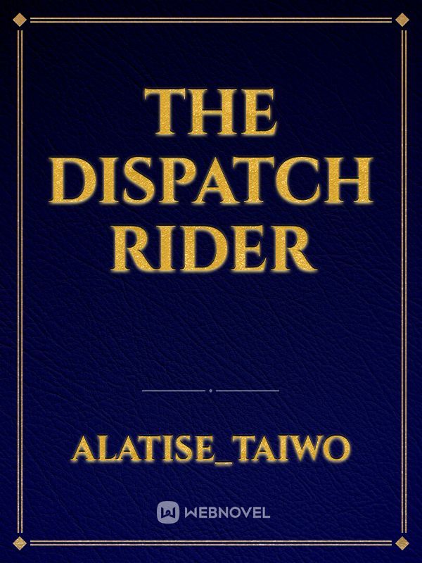 The dispatch rider