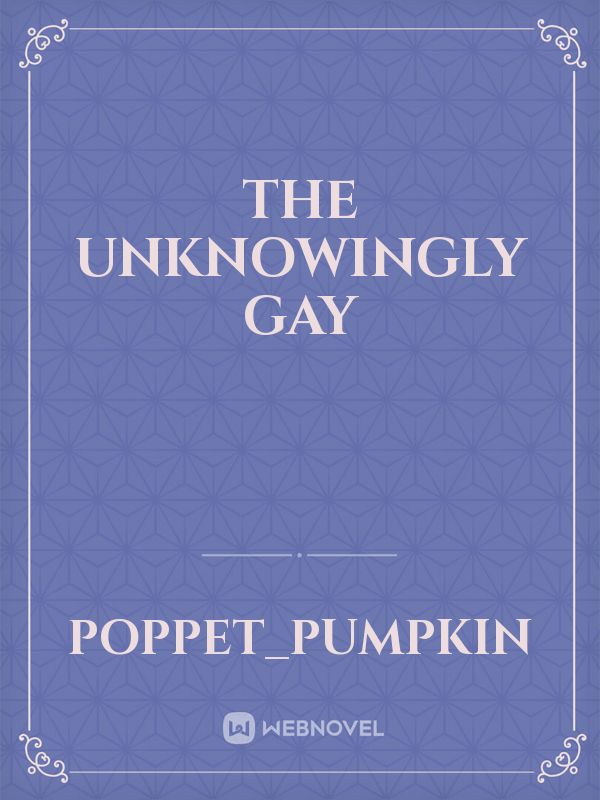 The unknowingly gay Book