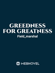 GREEDNESS FOR GREATNESS Book