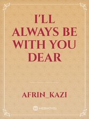 I'll Always Be With You Dear Book