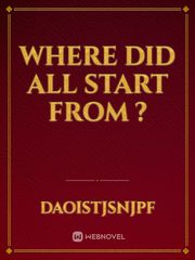 Where did all start from ? Book
