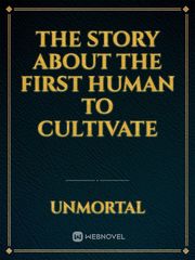 The Story About The First Human To Cultivate Book