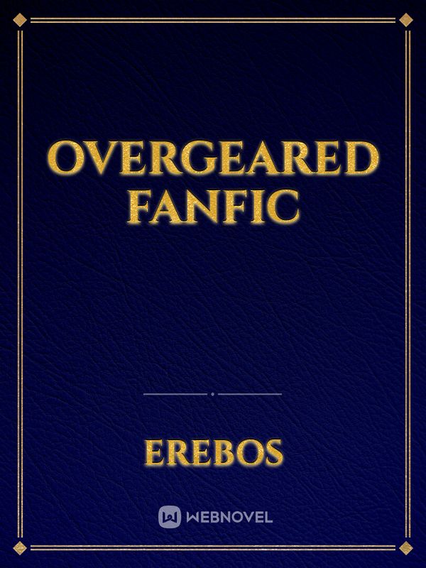 OVERGEARED FANFIC