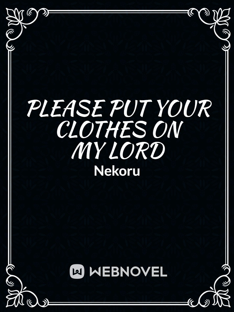 Please Put Your Clothes On My Lord Book