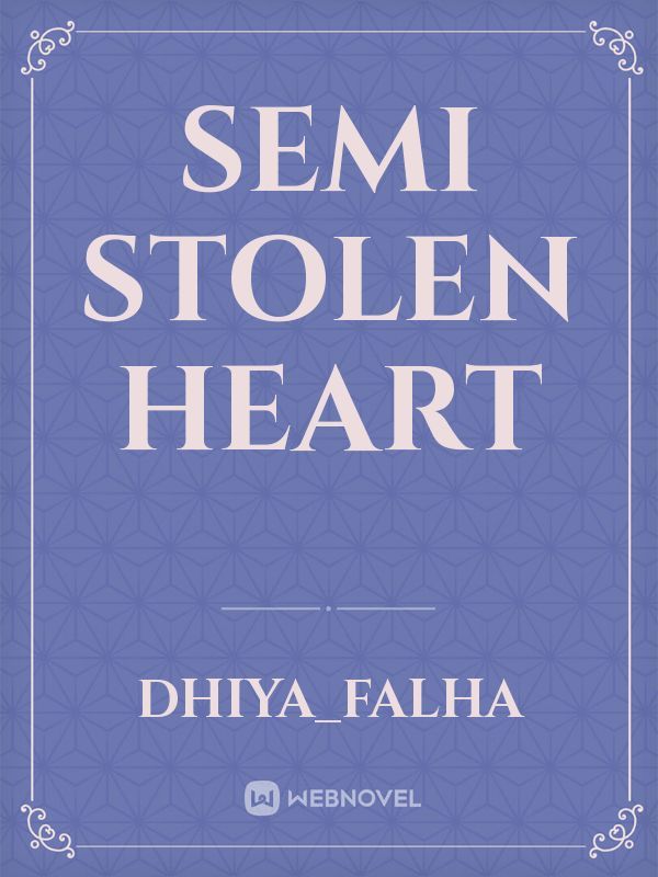 semi stolen heart