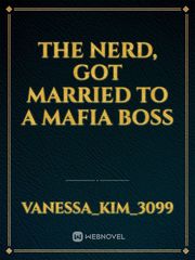 The Nerd, Got Married To A Mafia Boss Book