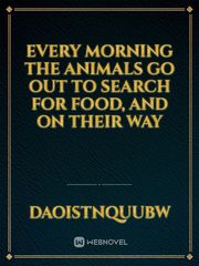 Every morning the animals go out to search for food, and on their way Book