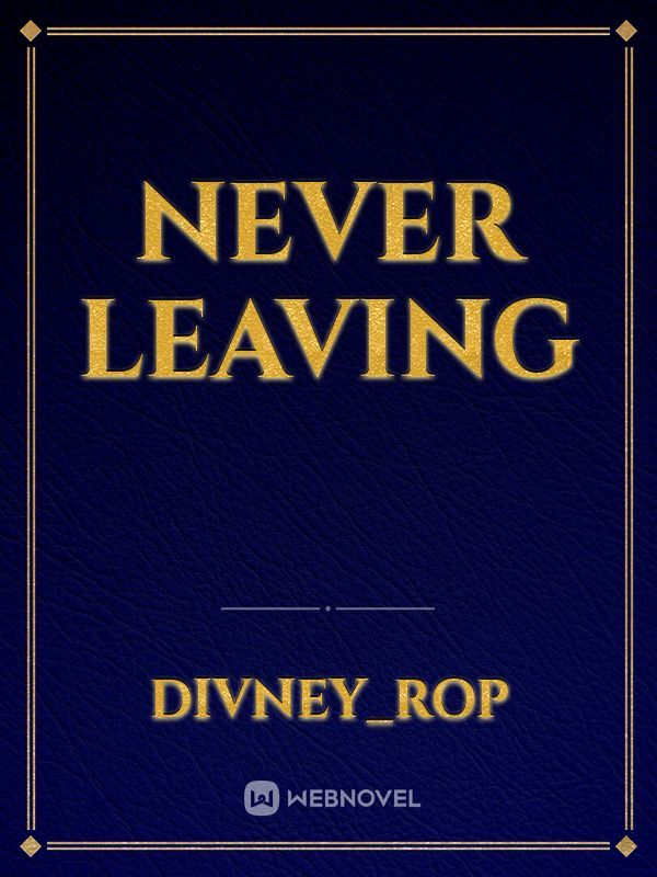 Never leaving Book