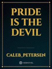 Pride is the devil Book