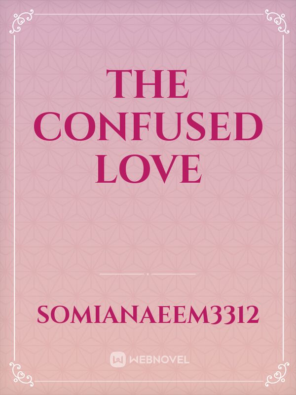 The confused love