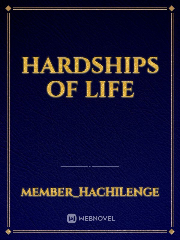 HARDSHIPS OF LIFE Book