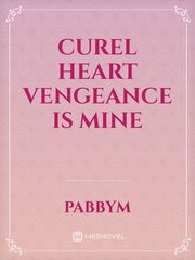 Curel Heart Vengeance Is Mine Book