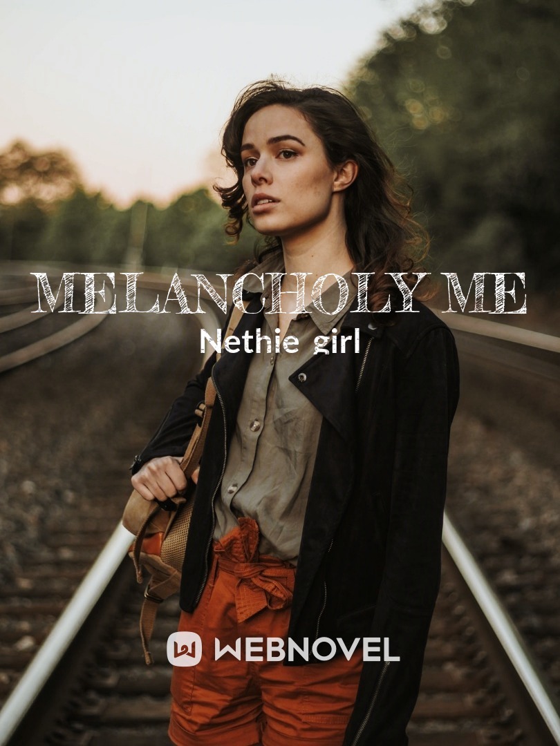 Melancholy ME