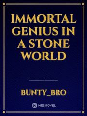 immortal genius In a stone world Book