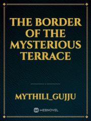 the border of the mysterious terrace Book