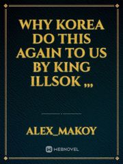 Why korea do this again to us by king illsok ,,, Book