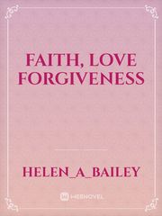 Faith, love forgiveness Book
