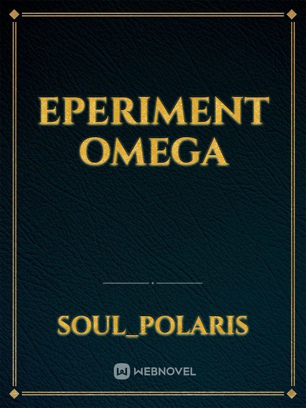 Eperiment Omega