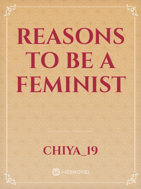 reasons to be a feminist