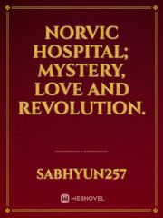 Norvic Hospital; mystery, love and revolution. Book