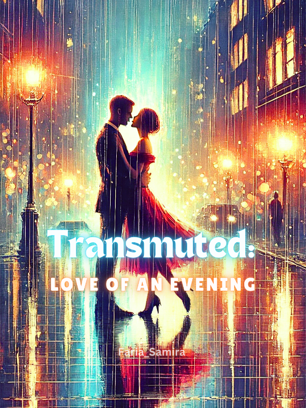 Transmuted : Love of an Evening