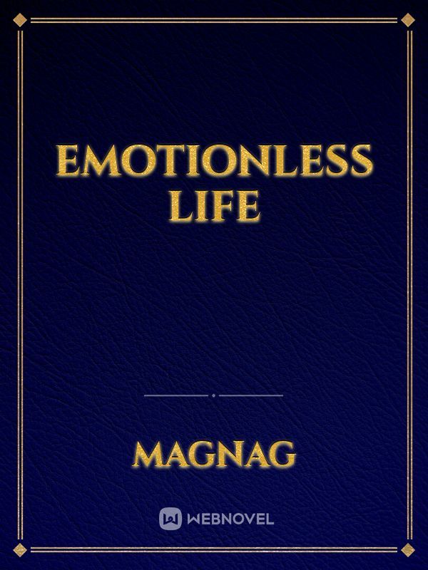Emotionless Life