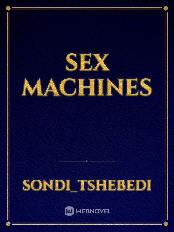 Sex machines