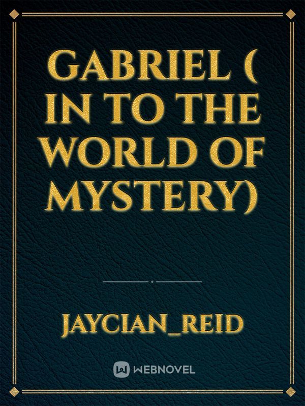 Gabriel ( in to the world of mystery) Book