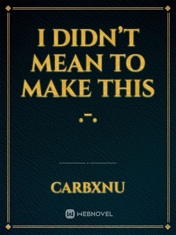 I didn’t mean to make this .-. Book