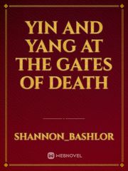 Yin and Yang at the gates of death Book