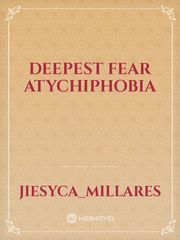 Deepest Fear Atychiphobia Book