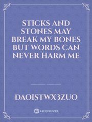 Sticks and Stones may break my bones but words can never harm me Book