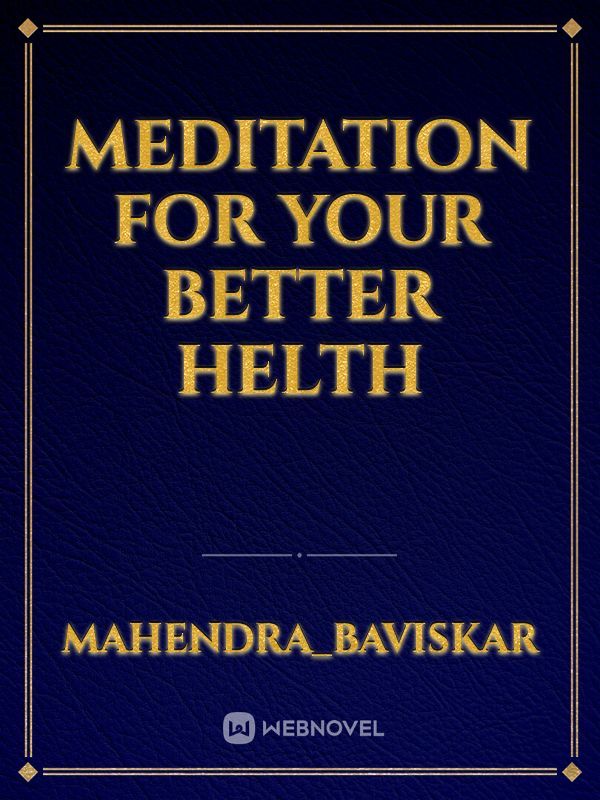 Meditation for your better helth