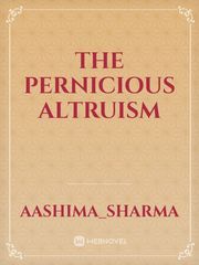 The Pernicious Altruism Book