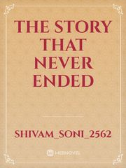 THE STORY THAT NEVER ENDED Book