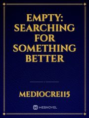 Empty: searching for something better Book