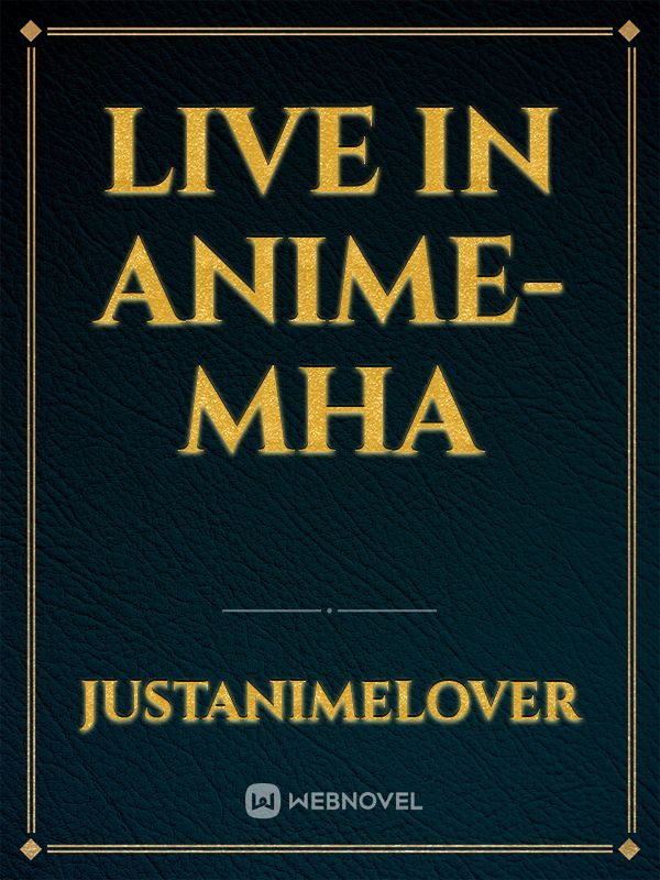 Live in anime-Mha