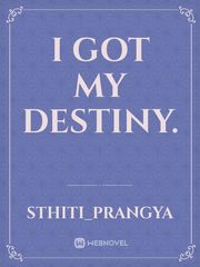 I got my destiny. Book