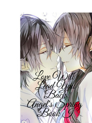 LOVE WILL LEAD YOU BACK ANGEL'S SPRING BOOK 1 Book