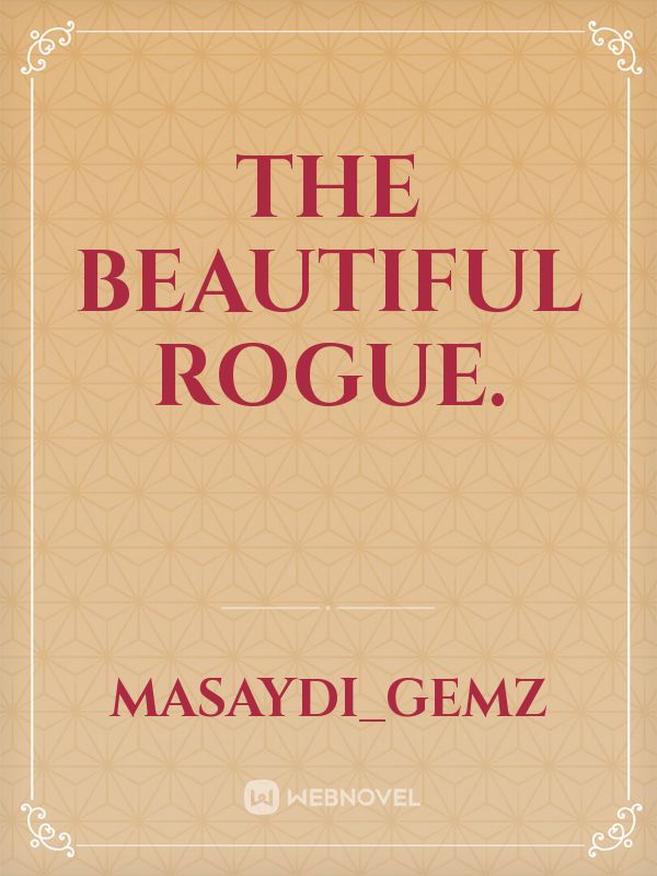 The beautiful rogue. Book