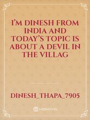 I’m dinesh from India and today’s topic is about a devil in the villag Book