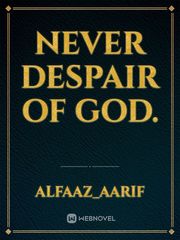 Never despair of god. Book